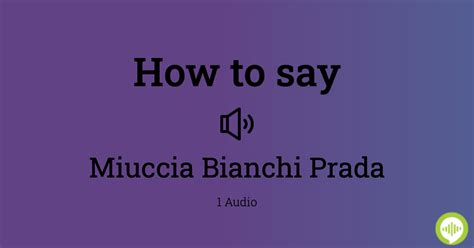 como se pronuncia miuccia prada|How to pronounce Miuccia Prada .